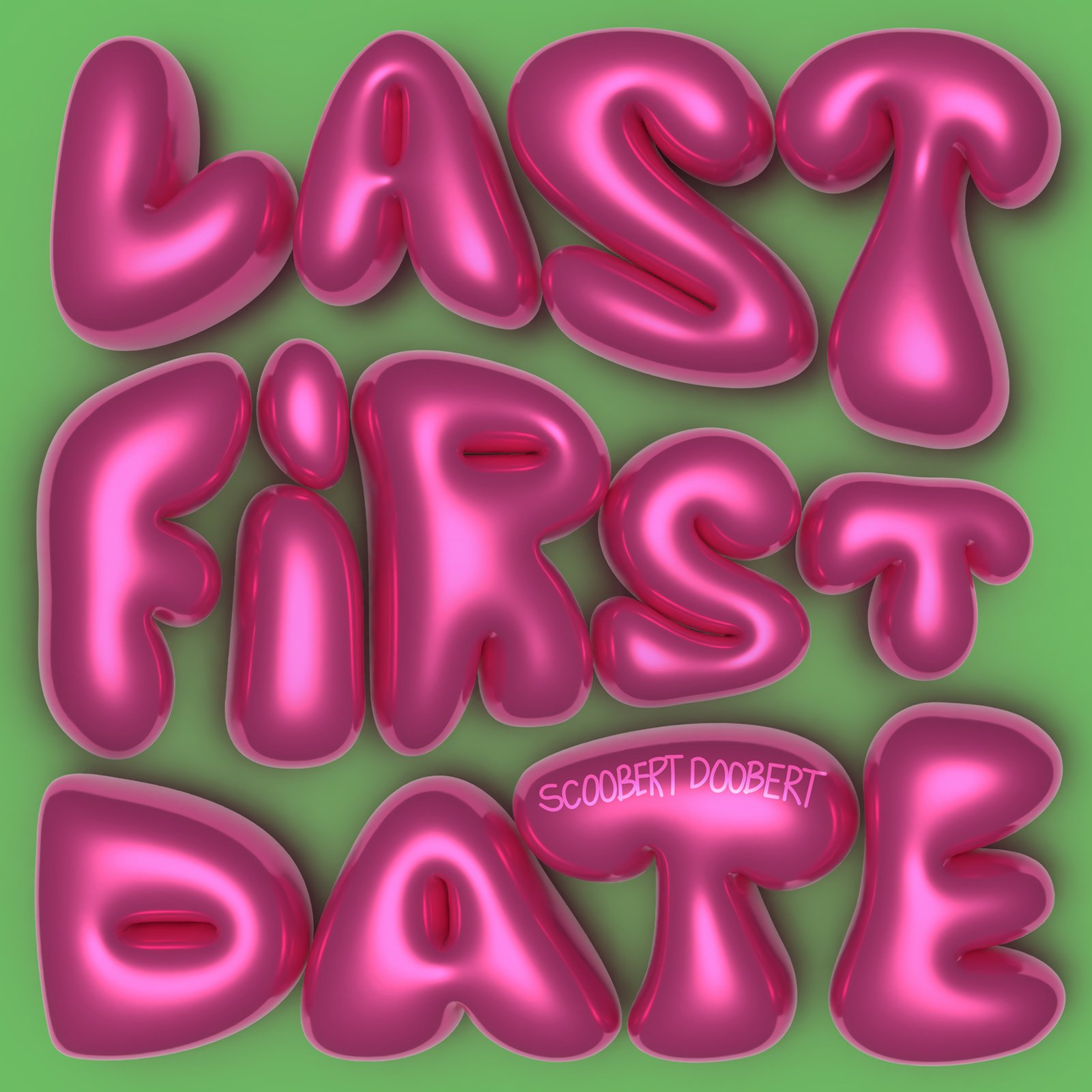 Cover for Last First Date. Inflated pink letters for the title on green.