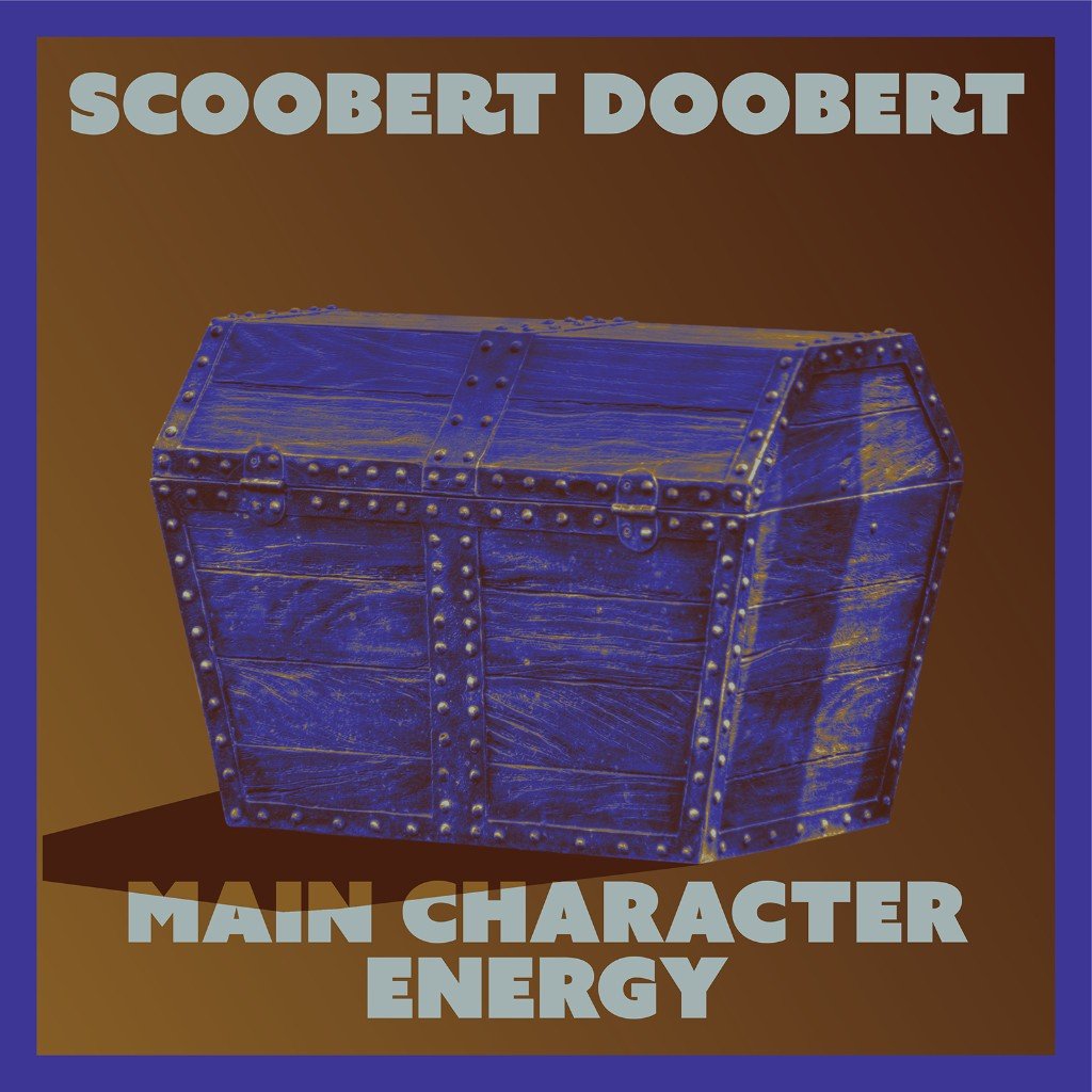Cover for MAIN CHARACTER ENERGY. A riveted wooden chest on a brown field in a purple frame. Scoobert Doobert across the top, Main Character Energy across the bottom.