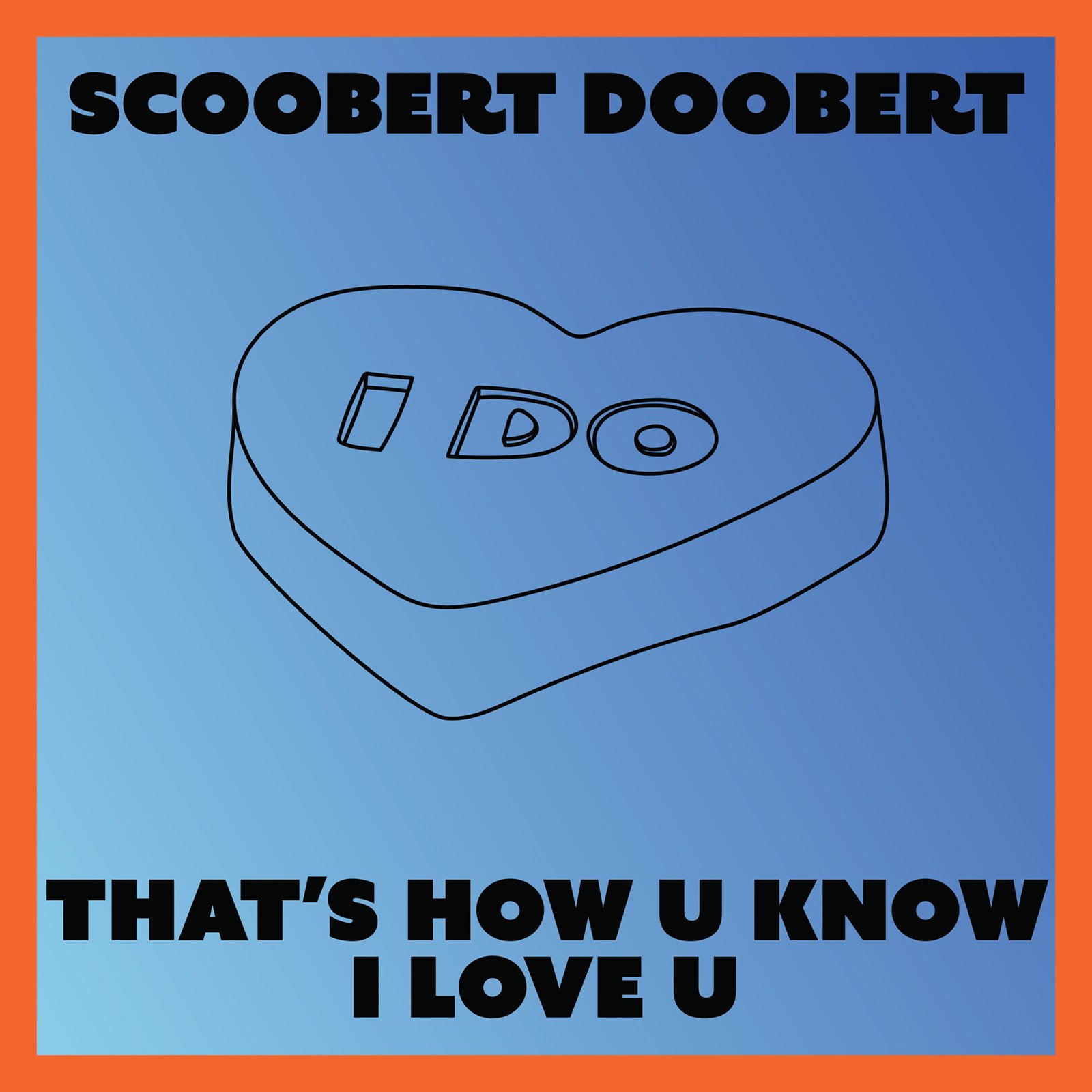 Cover for that's how u know i love u. A candy heart reading I do.