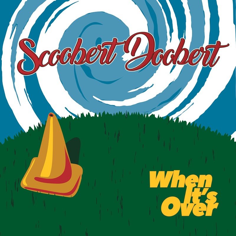 Cover for when it's over. A traffic cone in the grass under a blue swirl sky, with Scoobert Doobert in script.
